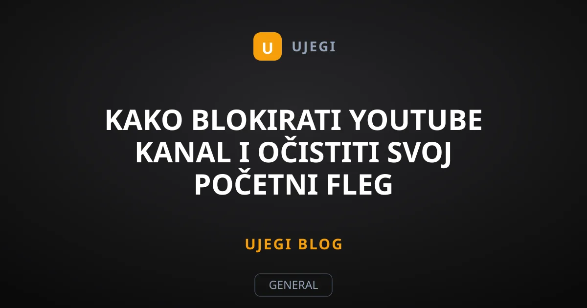 Kako blokirati YouTube kanal i očistiti svoj početni fleg