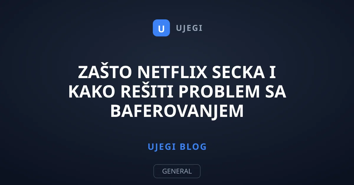 Zašto Netflix secka i kako rešiti problem sa baferovanjem